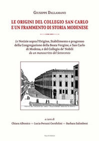 Le origini del Collegio San Carlo e un frammento di storia modenese - Librerie.coop Le origini del Collegio San Carlo e un frammento di storia modenese - Librerie.coop