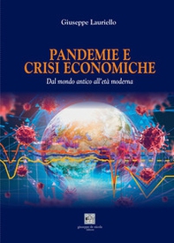 Pandemie e crisi economiche. Dal mondo antico all'età moderna - Librerie.coop