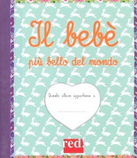 Il bebè più bello del mondo - Librerie.coop Il bebè più bello del mondo - Librerie.coop