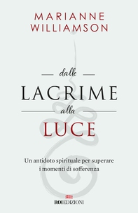 Dalle lacrime alla luce - Librerie.coop