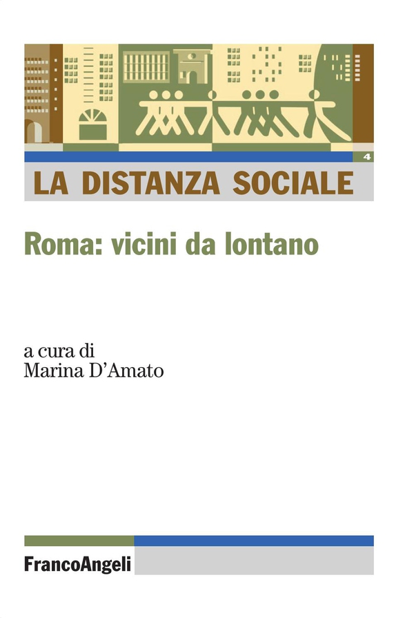 La distanza sociale. Roma: vicini da lontano - Librerie.coop La distanza sociale. Roma: vicini da lontano - Librerie.coop