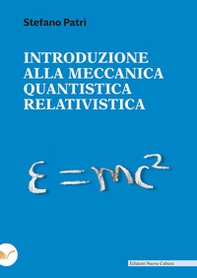 Introduzione alla meccanica quantistica relativistica - Librerie.coop