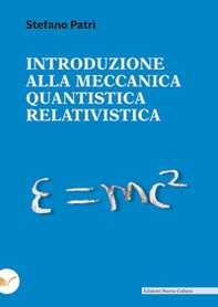 Introduzione alla meccanica quantistica relativistica - Librerie.coop Introduzione alla meccanica quantistica relativistica - Librerie.coop