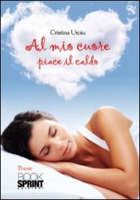 Al mio cuore piace il caldo - Librerie.coop