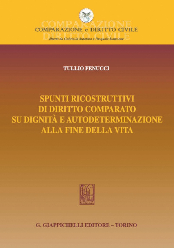 Spunti ricostruttivi di diritto comparato su dignità e autodeterminazione alla fine della vita - e-Book - Librerie.coop Spunti ricostruttivi di diritto comparato su dignità e autodeterminazione alla fine della vita - e-Book - Librerie.coop