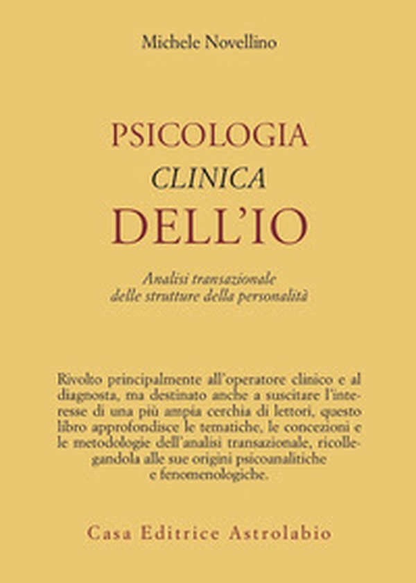 Psicologia clinica dell'io. Analisi transazionale delle strutture della personalità - Librerie.coop Psicologia clinica dell'io. Analisi transazionale delle strutture della personalità - Librerie.coop