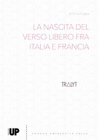 La nascita del verso libero fra Italia e Francia - Librerie.coop