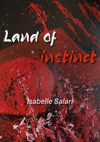 Land of instinct. Mostra persona di Isabelle Salari. Ediz. italiana e inglese - Librerie.coop Land of instinct. Mostra persona di Isabelle Salari. Ediz. italiana e inglese - Librerie.coop