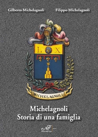 Michelagnoli. Storia di una famiglia - Librerie.coop Michelagnoli. Storia di una famiglia - Librerie.coop