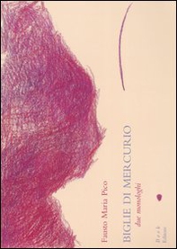 Biglie di Mercurio. Due monologhi - Librerie.coop