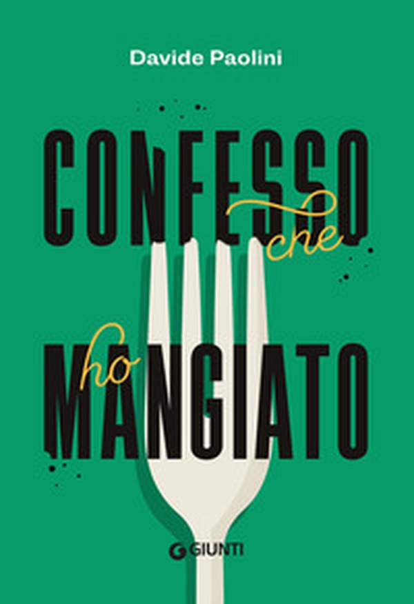 Confesso che ho mangiato - Librerie.coop Confesso che ho mangiato - Librerie.coop