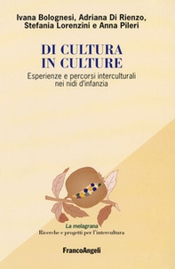 Di cultura in culture. Esperienze e percorsi interculturali nei nidi d'infanzia - Librerie.coop