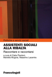 Assistenti sociali alla ribalta. Raccontare  e raccontarsi - Librerie.coop