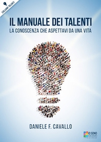 Il manuale dei talenti. La conoscenza che aspettavi da una vita - Librerie.coop