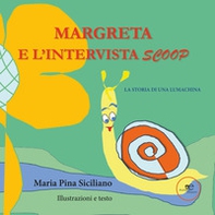 Margreta e l'intervista scoop - Librerie.coop