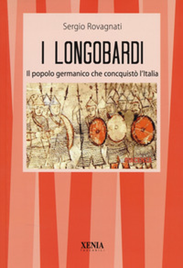 I longobardi. Il popolo germanico che conquistò l'Italia - Librerie.coop