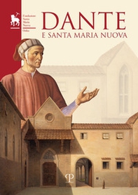 Dante e Santa Maria Nuova. Atti del ciclo di conferenze (Kent University, Firenze 2021) - Librerie.coop