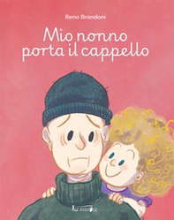 Mio nonno porta il cappello - Librerie.coop