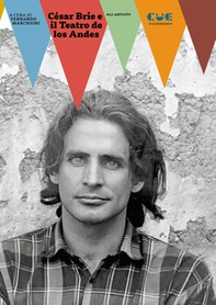 César Brie e il Teatro de los Andes - Librerie.coop