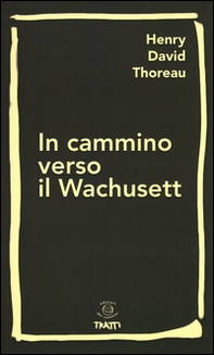 In cammino verso il Wachusett - Librerie.coop
