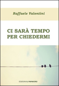 Ci sarà tempo per chiedermi - Librerie.coop