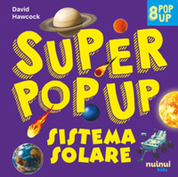 Sistema solare. Super pop-up! - Librerie.coop Sistema solare. Super pop-up! - Librerie.coop