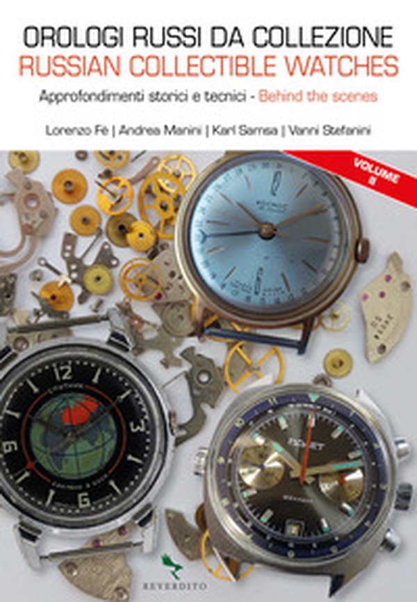 Orologi russi da collezione. Approfondimenti storici e tecnici-Russian collectible watches. Behind the scenes - Vol. 2 - Librerie.coop Orologi russi da collezione. Approfondimenti storici e tecnici-Russian collectible watches. Behind the scenes - Vol. 2 - Librerie.coop