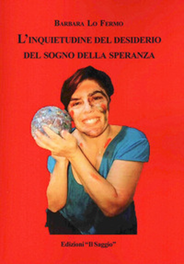 L'inquietudine del desiderio del sogno della speranza - Librerie.coop