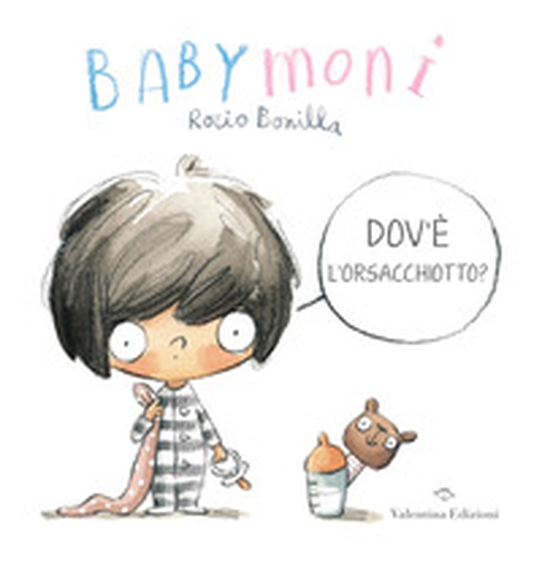 Babymoni dov'è l'orsacchiotto? - Librerie.coop Babymoni dov'è l'orsacchiotto? - Librerie.coop