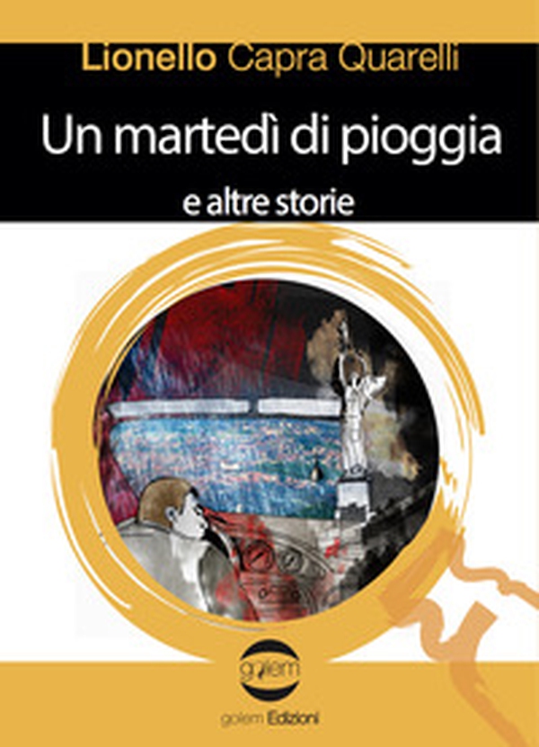 Un martedì di pioggia e altre storie - Librerie.coop Un martedì di pioggia e altre storie - Librerie.coop