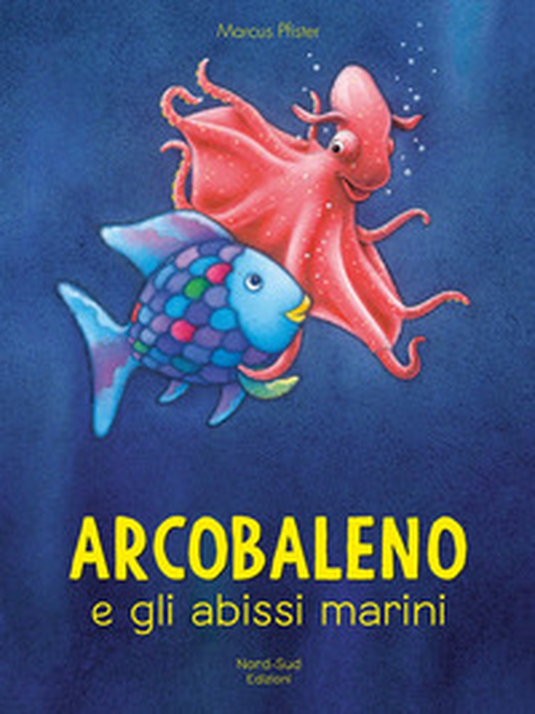 Arcobaleno e gli abissi marini - Librerie.coop Arcobaleno e gli abissi marini - Librerie.coop