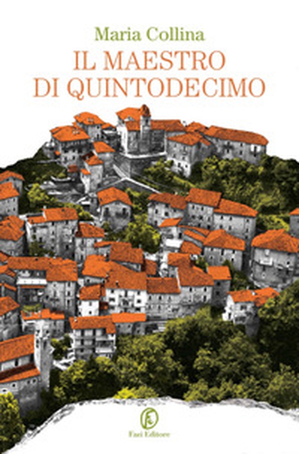 Il maestro di Quintodecimo - Librerie.coop Il maestro di Quintodecimo - Librerie.coop