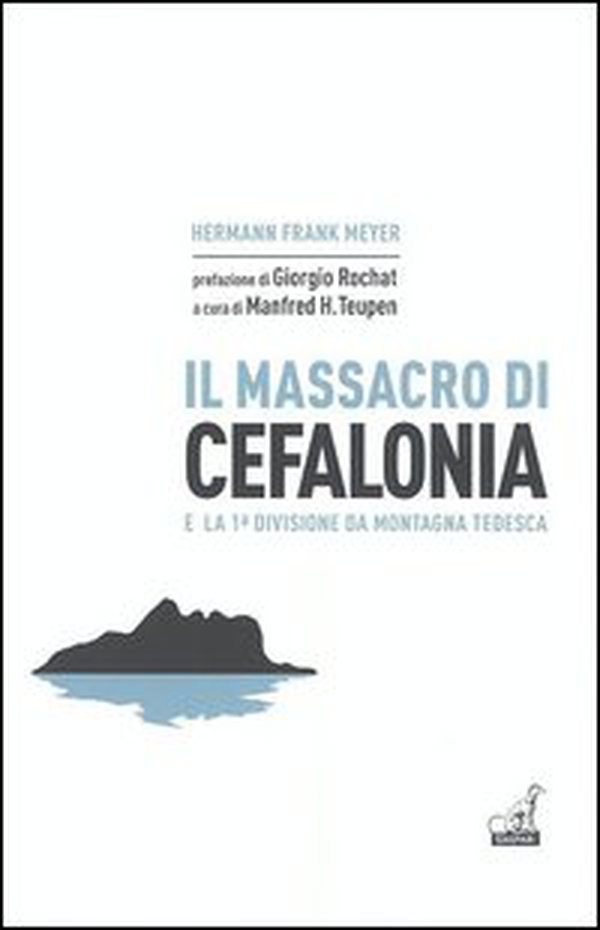 Il massacro di Cefalonia e la 1° divisione da montagna tedesca - Librerie.coop