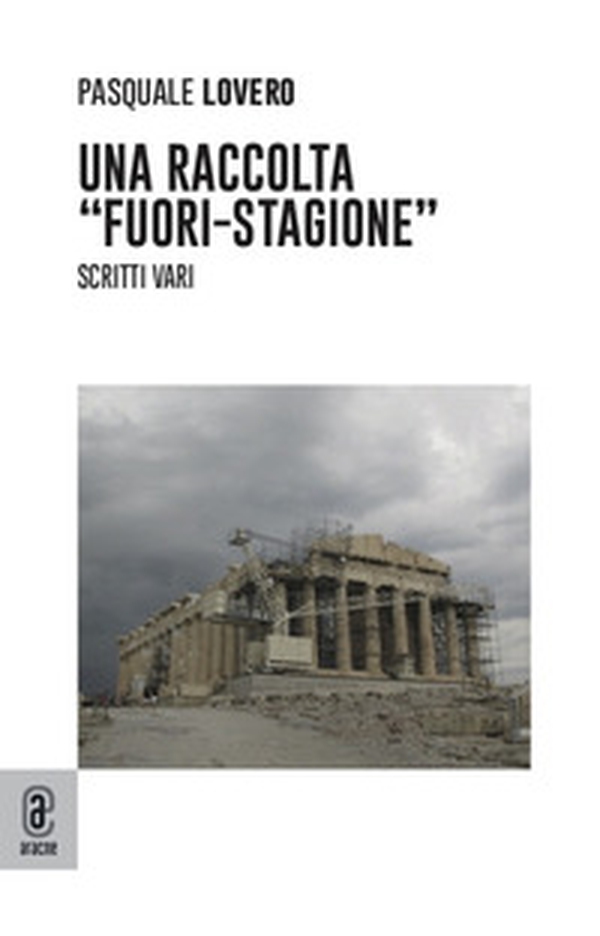 Una raccolta «fuori-stagione». Scritti vari - Librerie.coop Una raccolta «fuori-stagione». Scritti vari - Librerie.coop