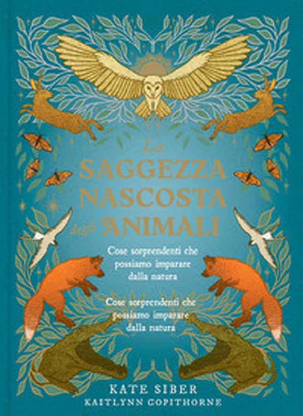 La saggezza nascosta degli animali - Librerie.coop
