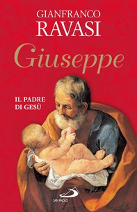 Giuseppe. Il padre di Gesù - Librerie.coop Giuseppe. Il padre di Gesù - Librerie.coop
