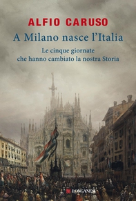 A Milano nasce l'Italia - Librerie.coop A Milano nasce l'Italia - Librerie.coop