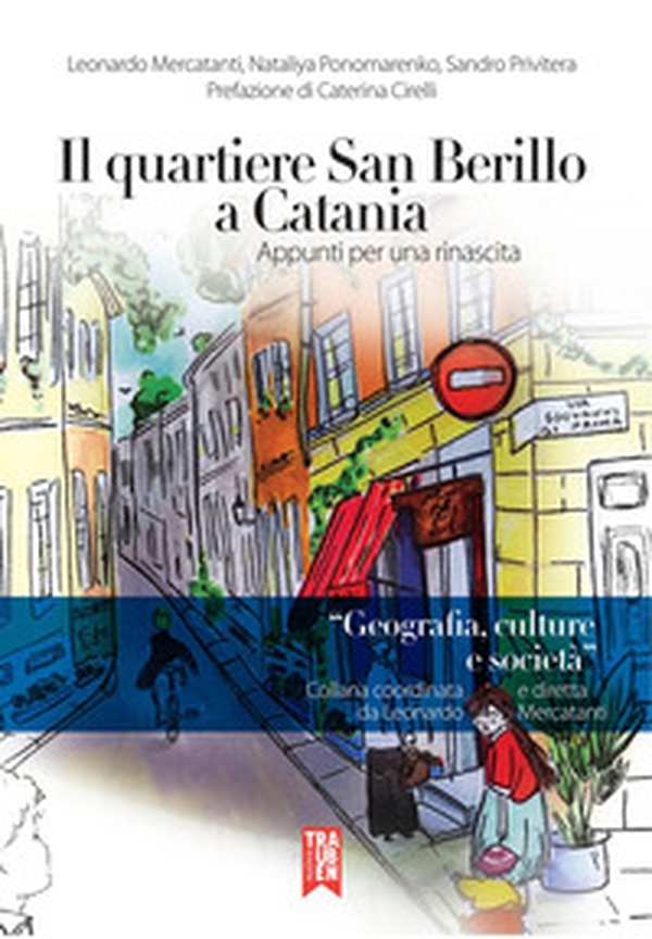 Il quartiere San Berillo a Catania. Appunti per una rinascita - Librerie.coop Il quartiere San Berillo a Catania. Appunti per una rinascita - Librerie.coop