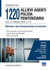 Concorso per 1220 allievi agenti polizia penitenziaria (G. U. 27 febbraio 2018, n. 17). Manuale e quiz di preparazione al concorso - Librerie.coop