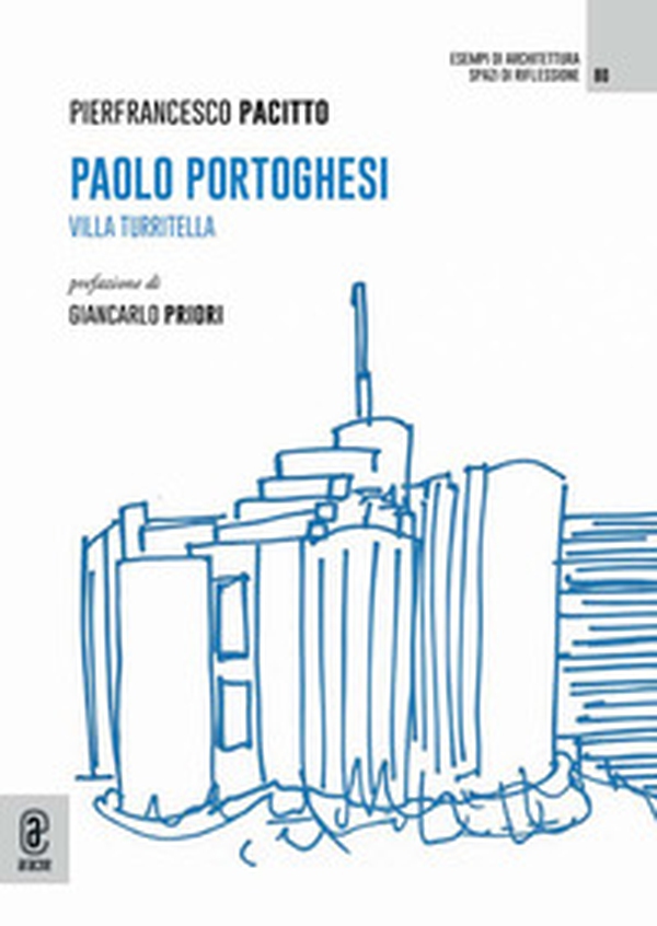Paolo Portoghesi. Villa Turritella - Librerie.coop