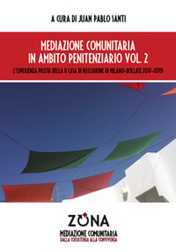 Mediazione comunitaria in ambito penitenziario - Vol. 2 - Librerie.coop Mediazione comunitaria in ambito penitenziario - Vol. 2 - Librerie.coop