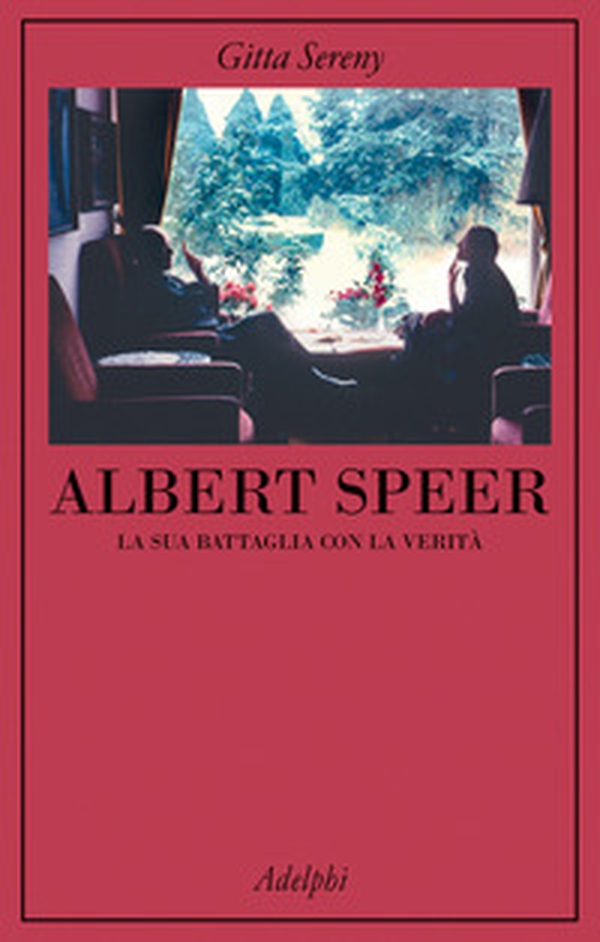 Albert Speer. La sua battaglia con la verità - Librerie.coop Albert Speer. La sua battaglia con la verità - Librerie.coop