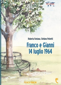 Franco e Gianni 14 luglio 1964 - Librerie.coop