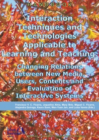Interaction techniques and technologies applicable to learning and teaching: changing relations between new media, users, contents and evaluation of interactive systems - Librerie.coop Interaction techniques and technologies applicable to learning and teaching: changing relations between new media, users, contents and evaluation of interactive systems - Librerie.coop