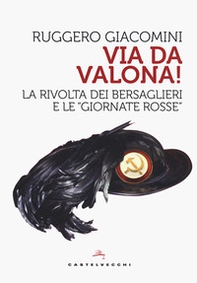 Va da Valona! La rivolta dei bersaglieri e le «giornate rosse» - Librerie.coop Va da Valona! La rivolta dei bersaglieri e le «giornate rosse» - Librerie.coop