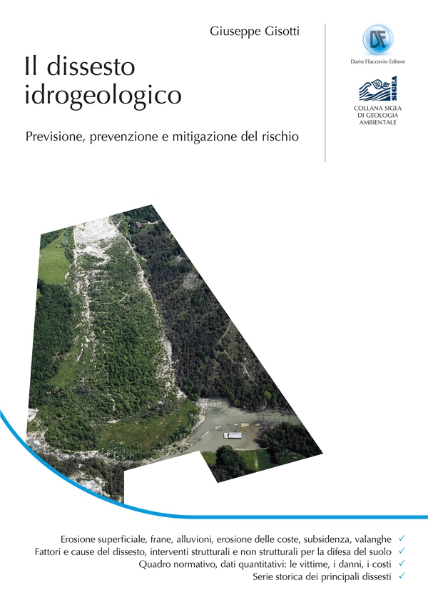 Il dissesto idrogeologico. Previsione, prevenzione e mitigazione del rischio - Librerie.coop Il dissesto idrogeologico. Previsione, prevenzione e mitigazione del rischio - Librerie.coop