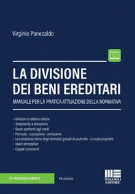 La divisione dei beni ereditari. Manuale per la pratica attuazione della normativa - Librerie.coop