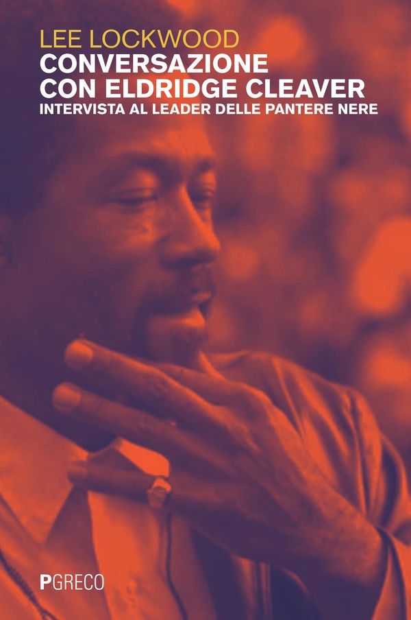 Conversazione con Eldridge Cleaver - Librerie.coop Conversazione con Eldridge Cleaver - Librerie.coop