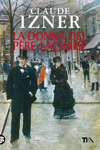 La donna del Père-Lachaise - Librerie.coop La donna del Père-Lachaise - Librerie.coop