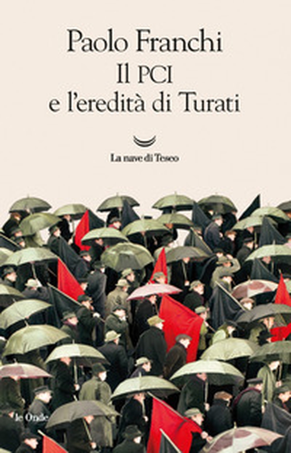 Il PCI e l'eredita di Turati - Librerie.coop Il PCI e l'eredita di Turati - Librerie.coop